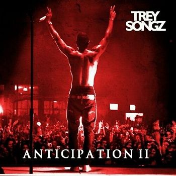 Songz,Trey - Anticipation II