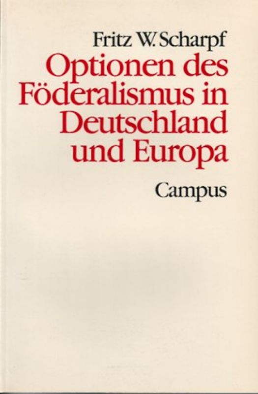 Optionen des Föderalismus in Deutschland und Europa