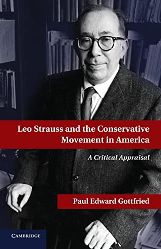 Leo Strauss and the Conservative Movement in America