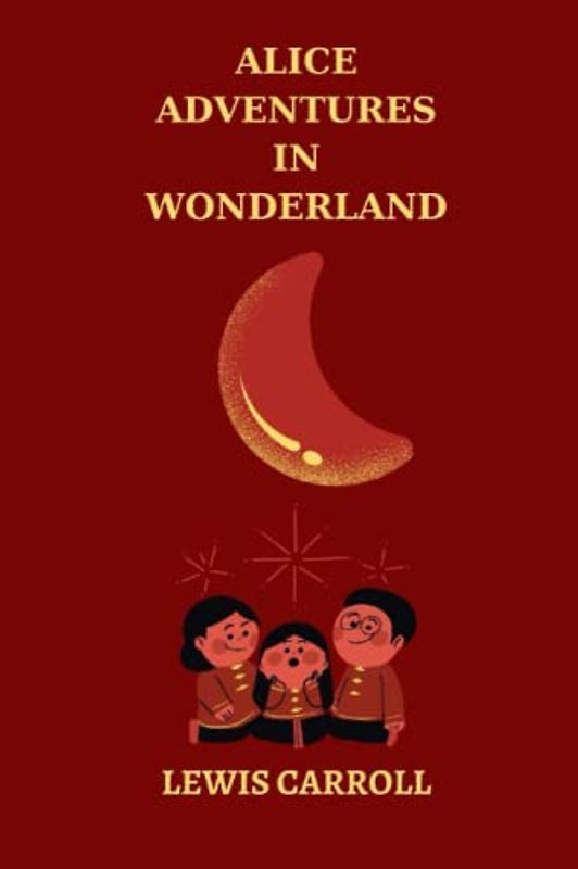 alice adventures in wonderland by Lewis Carroll