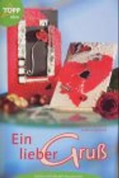 Ein lieber Gruss!. Karten mit Metall-Accessoires, prägen und malen