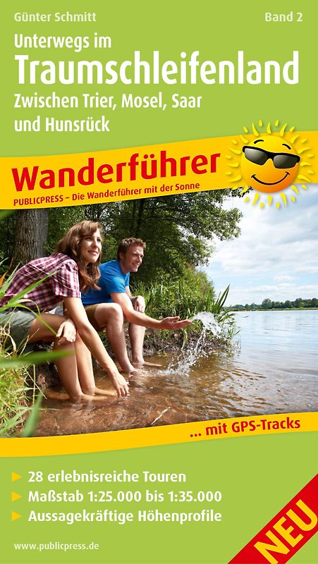 Unterwegs im Traumschleifenland Band 2, Zwischen Trier, Mosel, Saar und Hunsrück