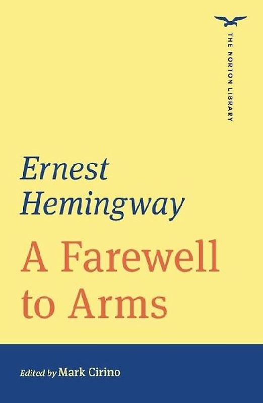 A Farewell to Arms (the Norton Library)