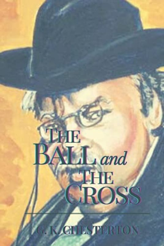 The Ball and the Cross: Original Classics and Annotated