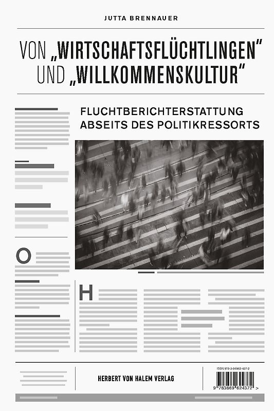 Von „Wirtschaftsflüchtlingen“ und „Willkommenskultur“