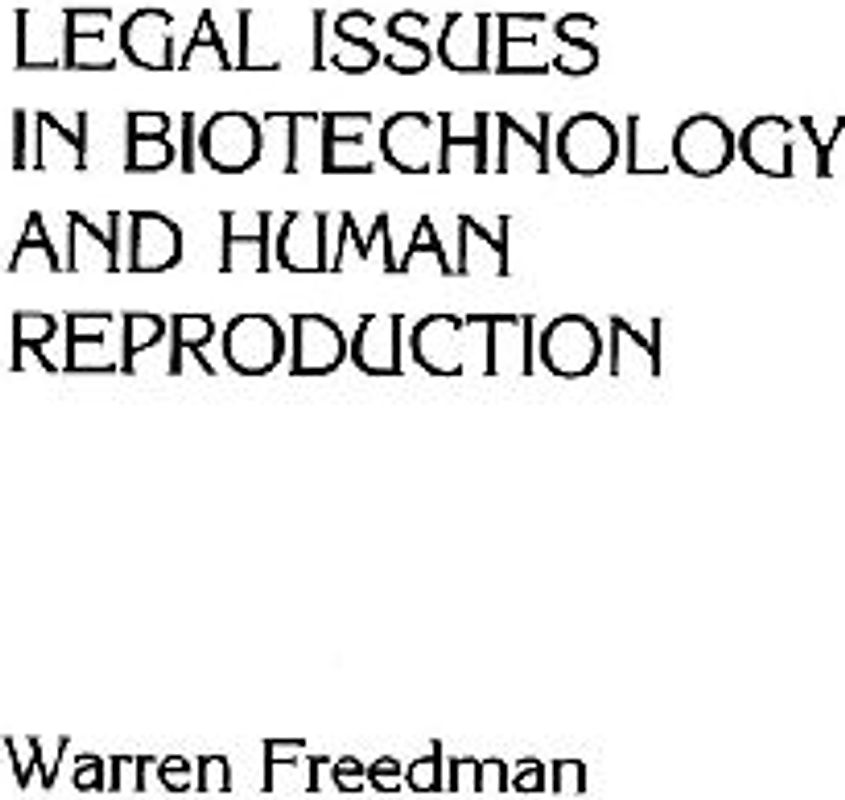 Legal Issues in Biotechnology and Human Reproduction