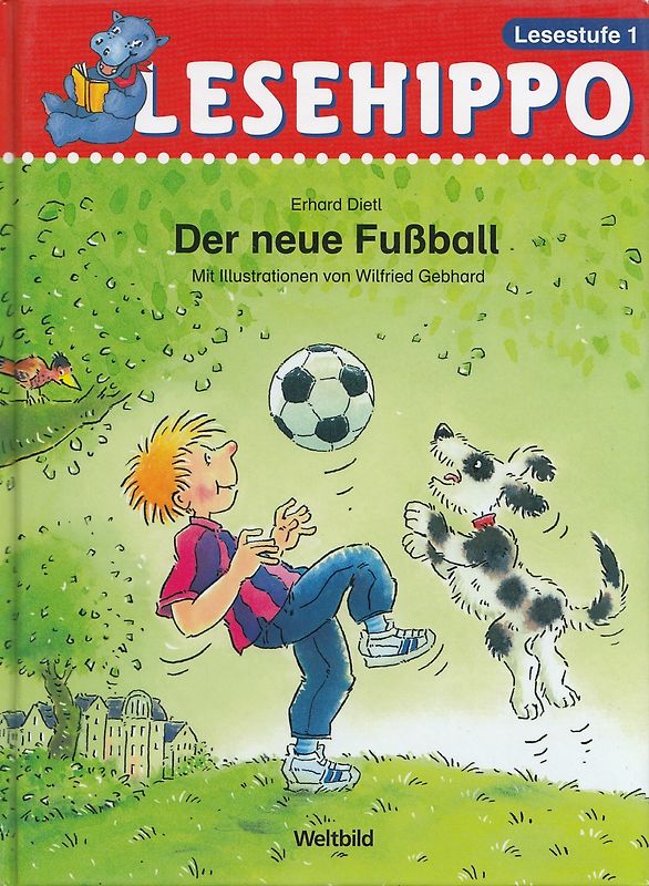 Lesehippo - Lesestufe 1: Der neue Fußball - Erhard Dietl [Gebundene Ausgabe, Weltbild]