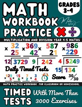 Math Workbook Grade 3-4 (Ages 8-10 ), Multiplication And Division Exercises: Multiply and Divide with 1-Digit, 2-Digit, 3-Digit, Multi-Digit Number, ... Grade, Math Drills for Homework and Revision