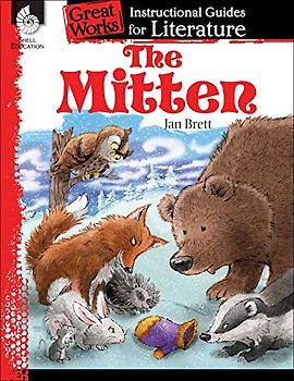 The Mitten: An Instructional Guide for Literature (Great Works: Instructional Guides for Literature Levels K-3)