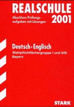 STARK Abschluss-Prüfungen Realschule - Deutsch/Englisch Bayern