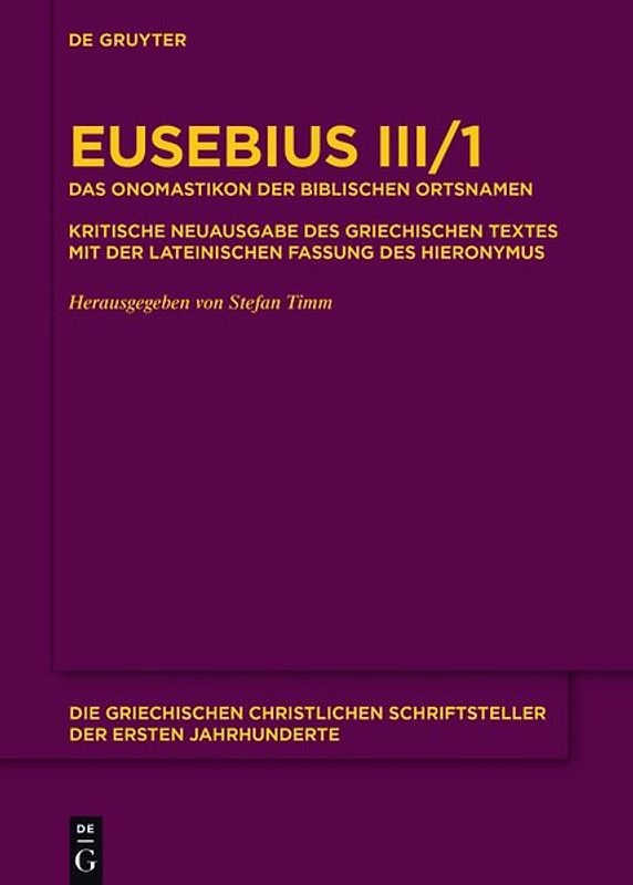 Eusebius Caesariensis: Eusebius Werke / Das Onomastikon der biblischen Ortsnamen