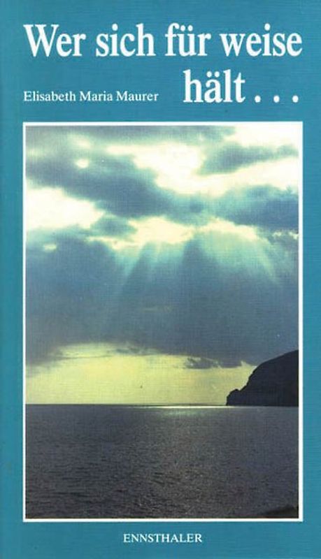 Wer sich für weise hält...