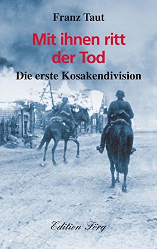 Mit ihnen ritt der Tod: Die erste Kosakendivision