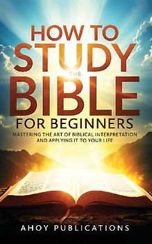 How to Study the Bible for Beginners