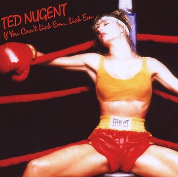Nugent,Ted - If You Can't Lick Em
