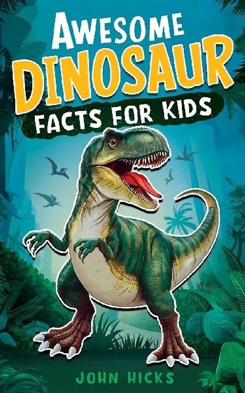 Awesome Dinosaur Facts for Kids