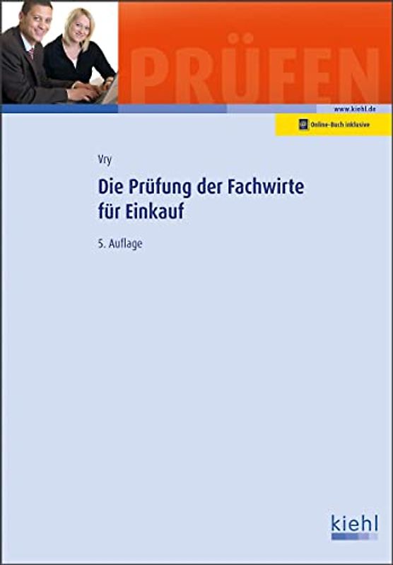 Die Prüfung der Fachwirte für Einkauf: Mit Online-Zugang (Prüfungsbücher für Fachwirte und Fachkaufleute)
