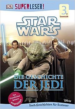 SUPERLESER! Star Wars™ Die Geschichte der Jedi