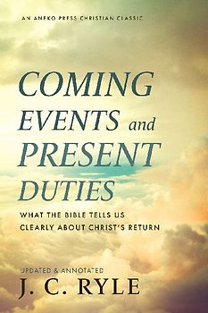 Coming Events and Present Duties