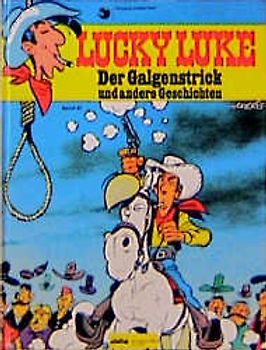 Lucky Luke / Der Galgenstrick und andere Geschichten