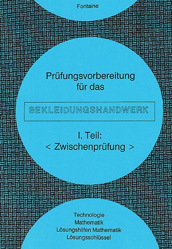 Prüfungsvorbereitung für das Bekleidungshandwerk. Technologie, Mathematik,...