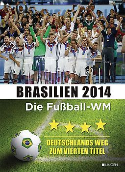 Brasilien 2014 – Die Fußball-WM