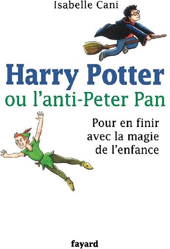 Harry Potter Ou L Anti Peter Pan