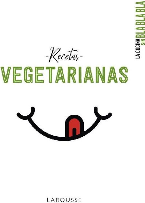 La cocina sin bla bla bla : recetas vegetarianas