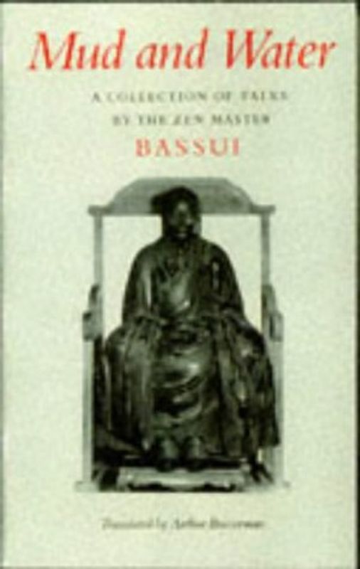 Mud and Water: A Collection of Talks by the Zen Master Bassui