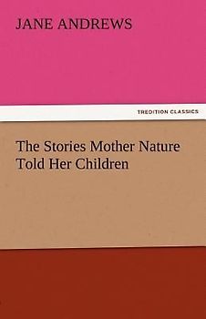 The Stories Mother Nature Told Her Children