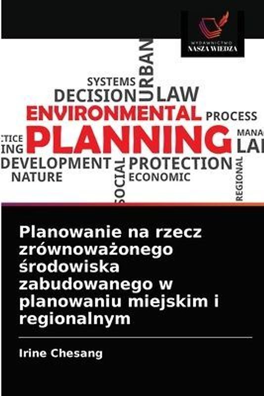 Planowanie na rzecz zrównowa¿onego ¿rodowiska zabudowanego w planowaniu miejskim i regionalnym
