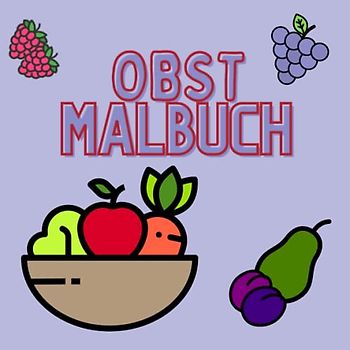 OBST MALBUCH: Handliches quadratisches Malbuch mit 25 Obst-Ausmalbilder. Für Kinder ab 1 Jahr.