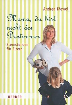 Mama, du bist nicht der Bestimmer