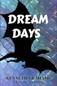 DREAM DAYS: with original illustrations