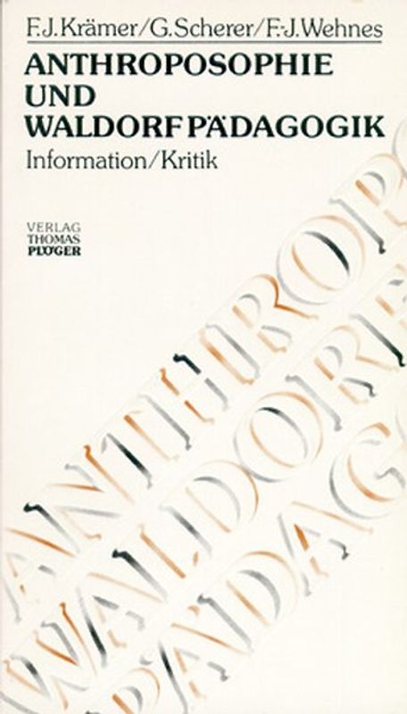 Anthroposophie und Waldorfpädagogik. Information - Kritik