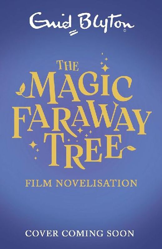 The Magic Faraway Tree: The Magic Faraway Tree Film Novelisation