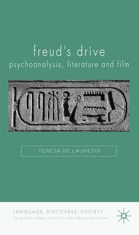Freud's Drive: Psychoanalysis, Literature and Film