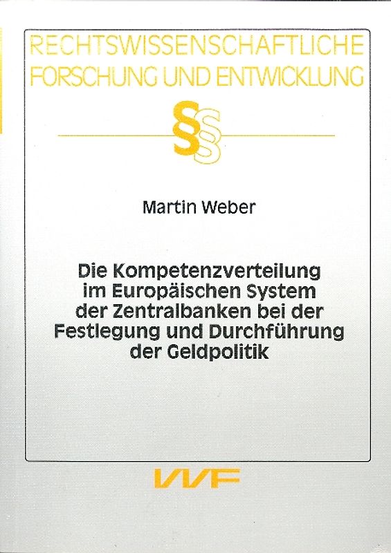 Die Kompetenzverteilung im Europäischen System der Zentralbanken bei der Festlegung und Durchführung der Geldpolitik