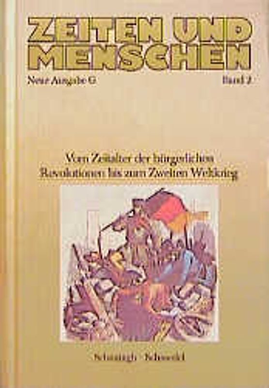 Zeiten und Menschen (Ausgabe G). Baden-Württemberg / Entfaltung und Krise der modernen Welt