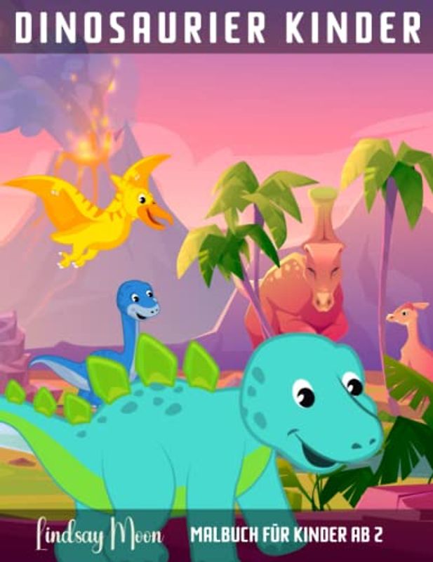Dinosaurier Kinder: Malbuch für Kinder ab 2 | 30 wunderschöne Motive zum Ausmalen für Mädchen und Jungen für Entspannung und Kreativität