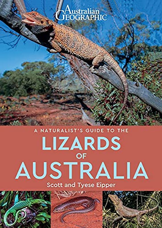 A Naturalist's Guide to the Lizards of Australia (Naturalist's Guides)