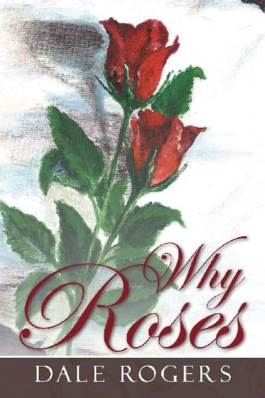 Why Roses