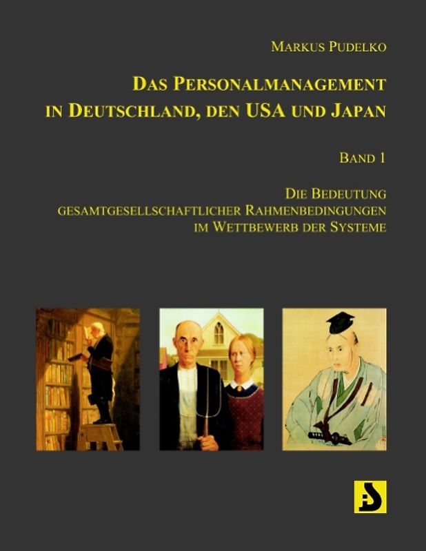 Das Personalmanagement in Deutschland, den USA und Japan