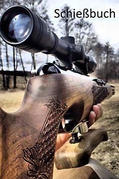Schießbuch für Sportschützen, Jäger, Behörden: Zur Vorlage bei Verband und Waffenbehörde - komfortabler Stil