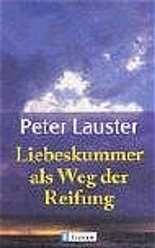 Liebeskummer als Weg zur Reifung