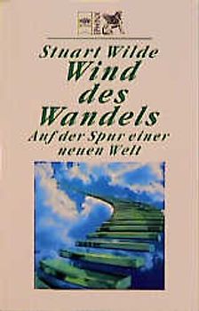 Wind des Wandels. Auf den Spuren einer neuen Welt