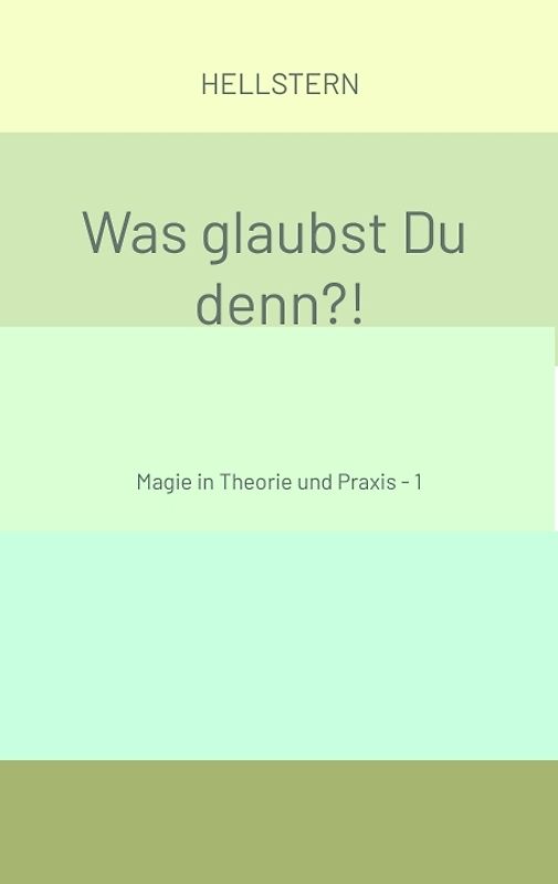 Was glaubst Du denn?! (Softcover)