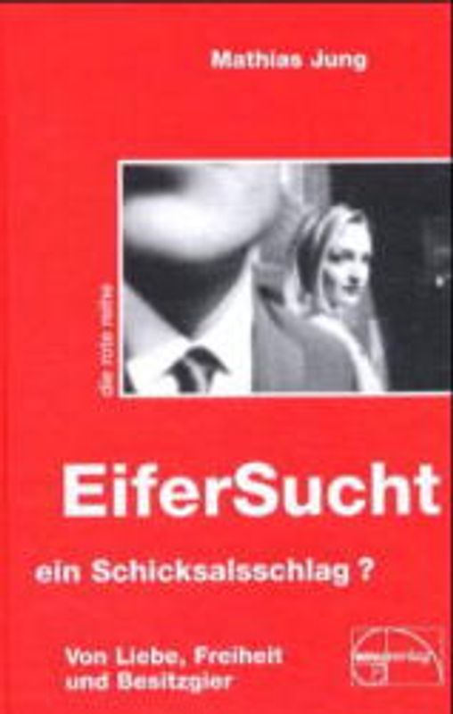 Eifersucht - ein Schicksalsschlag?