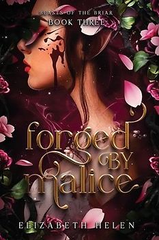 Forged by Malice