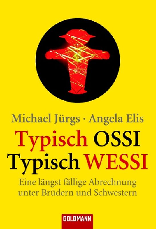 Typisch Ossi - Typisch Wessi